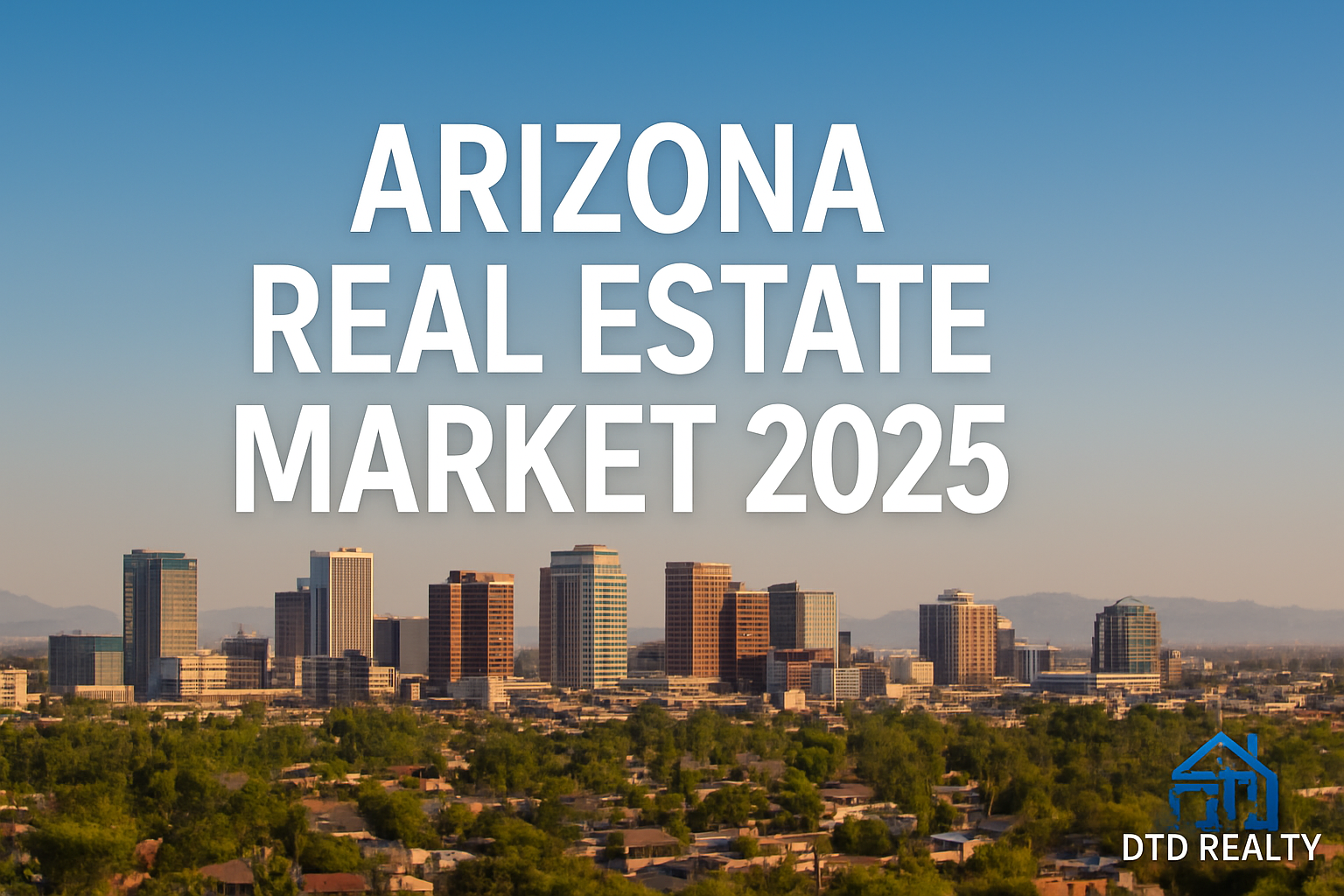 Arizona Real Estate Market 2025