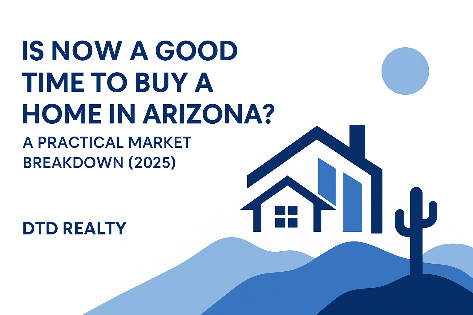 Is Now a Good Time to Buy a Home in Arizona?