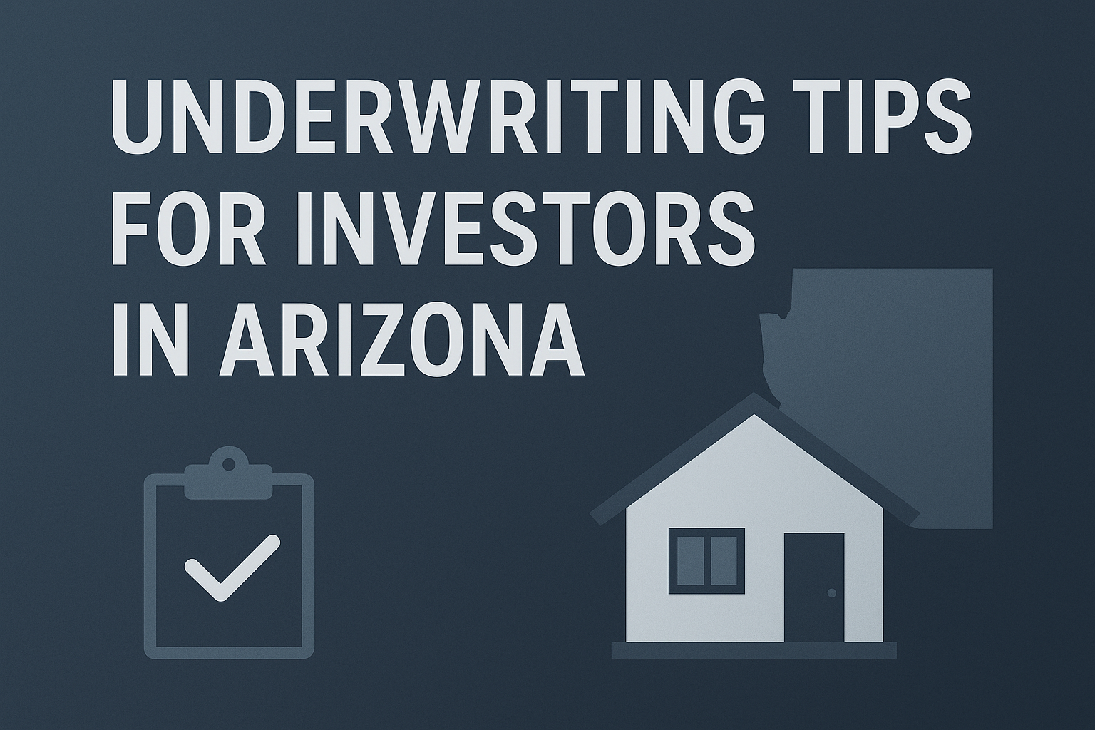 Arizona real estate underwriting tips